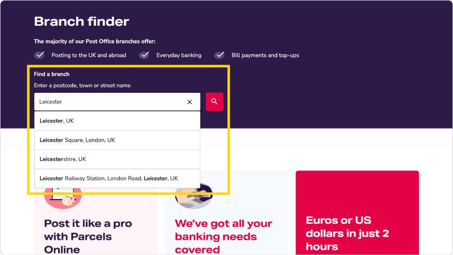 A search box with introductory text “Find a branch” followed by “Enter a postcode, town or street name.” In this example, Leicester is entered in the box, and a list of possible options is shown
